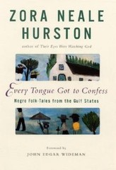 Every Tongue Got to Confess: Negro Folk-Tales by Zora Neale Hurston 2001 HC VG