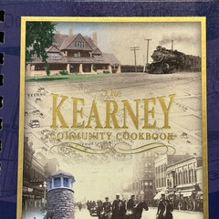 Kearney Nebraska Community Cookbook Hardback Historical Info 2010 Recipe Book