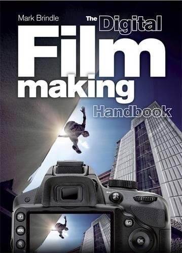 THE DIGITAL FILMMAKING HANDBOOK By Mark Brindle **Mint Condition**