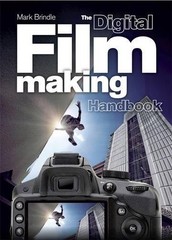 THE DIGITAL FILMMAKING HANDBOOK By Mark Brindle **Mint Condition**