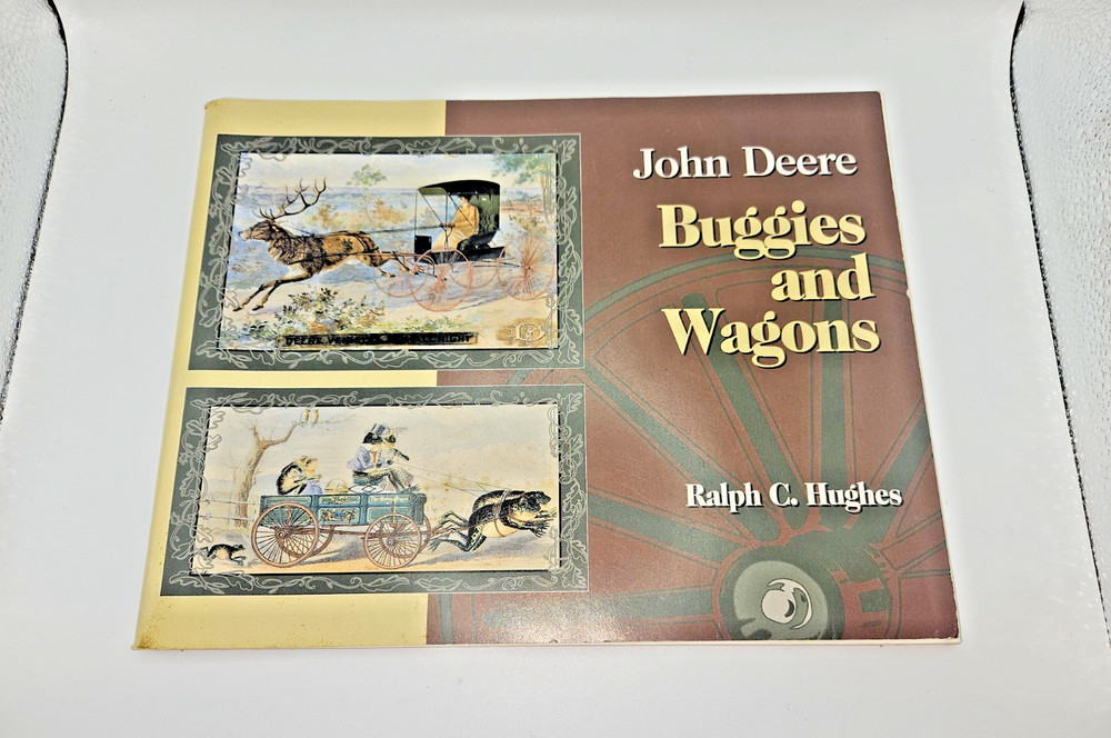 John Deere Buggies and Wagons Ralph C. Hughes (1995 Paperback)