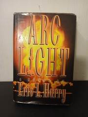 ARC LIGHT By Eric Harry