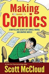 Making Comics : Storytelling Secrets of Comics, Manga and Graphic Novels by…