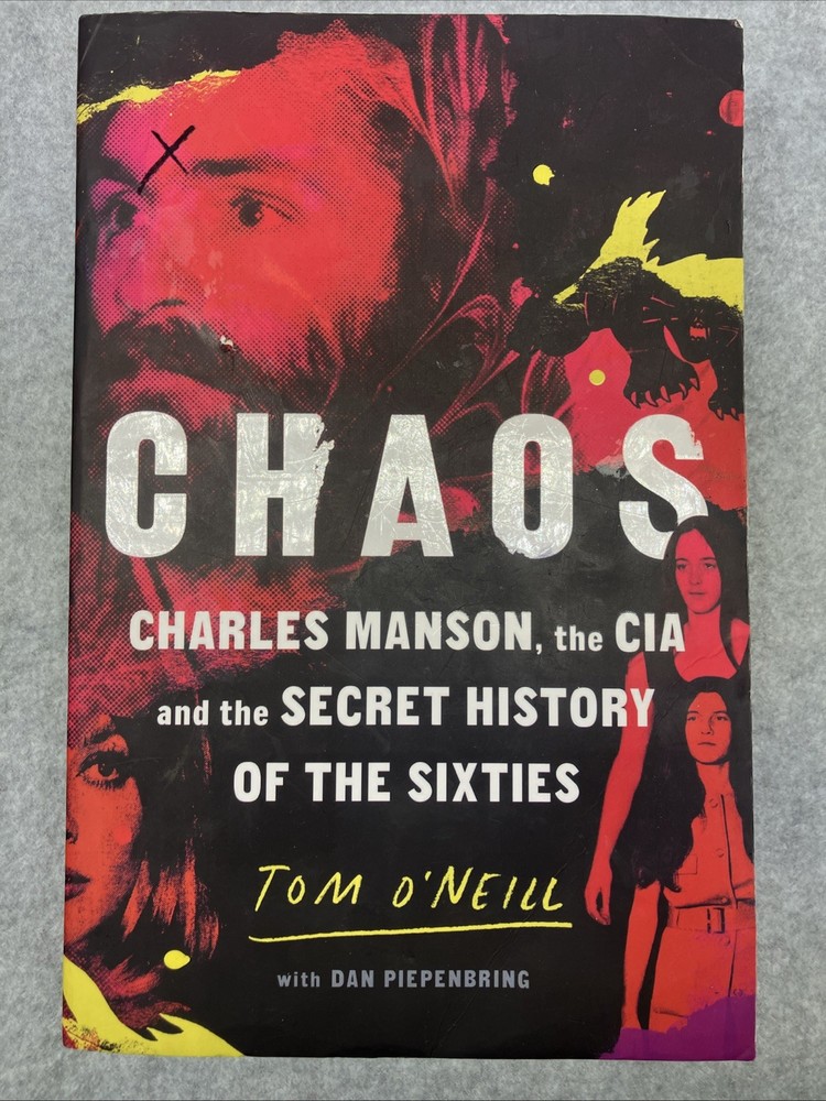 Tom O’neill – CHAOS (Export PB) Charles Manson, CIA, Secret History Of Sixties
