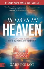 Does Not Apply – 18 Days in Heaven: I Left My Body. I Met Jesus. What He Told Me