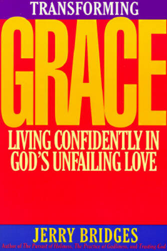 Transforming Grace – Paperback By Bridges, Jerry – GOOD