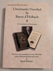 Christianity Unveiled by Baron d’Holbach – A Controversy in Documents