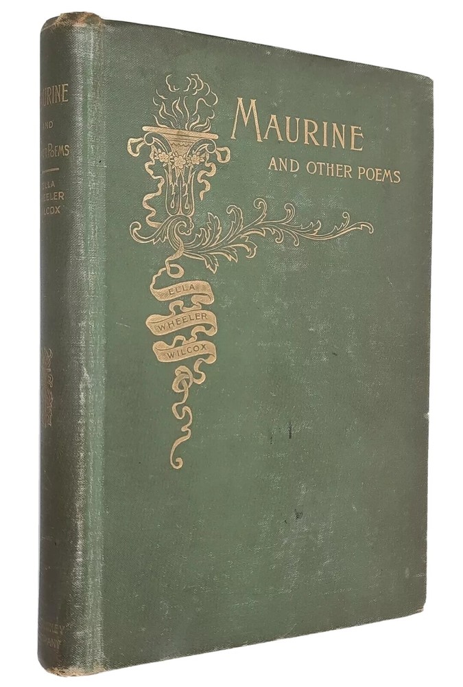 Maurine & Other Poems Ella Wheeler Wilcox Lovely Victorian Gold Gilt Green Cover