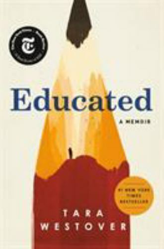 Educated : A Memoir by Tara Westover
