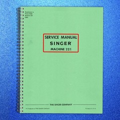 SINGER 221 Sewing Machine SERVICE MANUAL (NOT Instruction Manual) FIXED & COVERI