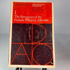 Emergence Catholic Tradition 100-600 Pelikan Vol 1 Theology PB 1975