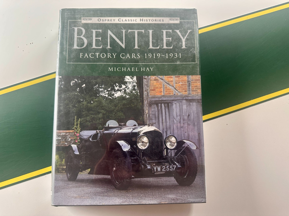 Bentley Factory Cars 1919-1931 by Michael Hay