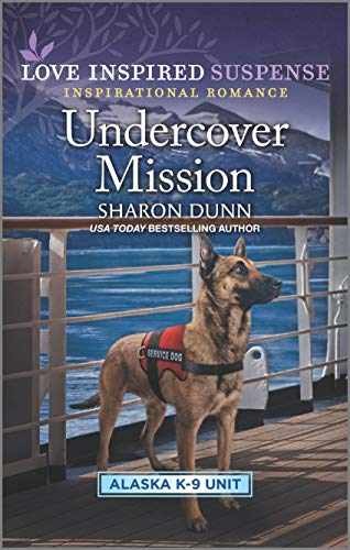 Undercover Mission (Alaska K-9 Unit, 3) – Paperback, by Dunn Sharon – Very Good
