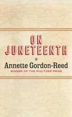 On Juneteenth – Hardcover By Gordon-Reed, Annette – GOOD
