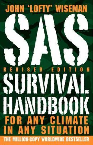 SAS Survival Handbook, Revised Edition: For Any Climate, in Any Situation – GOOD