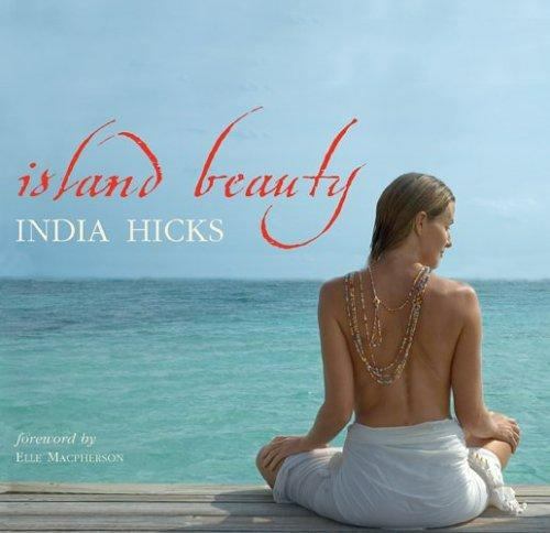 Island Beauty by India Hicks