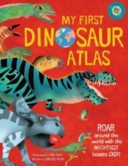 My First Dinosaur Atlas: Roar Around the World with… (hardcover)