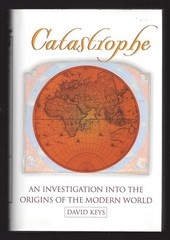 Catastrophe: An Investigation into the Origins of Modern Civilization