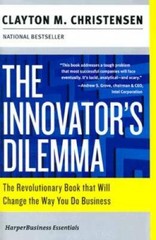 The Innovator’s Dilemma: The Revolutionary Book that Will Change the Way – GOOD