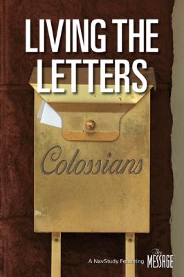 Living the Letters: Colossians by Navigators, Very Good Book