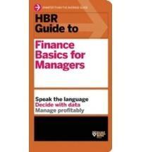 HBR Guide to Finance Basics for Managers (HBR Guide Series)