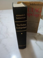 Gulag Archipelago 1918-1956 An Experiment in Literary Investigation 1st Edition