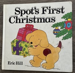 Lot Of 2 Books-Spot Goes to School & Spot’s First Christmas Eric Hill 1983-84 HC