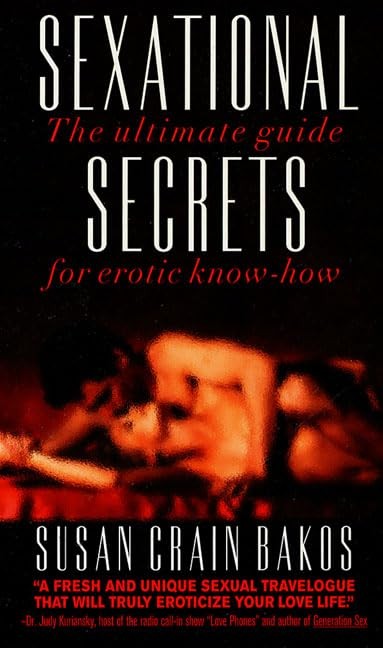 Sexational Secrets: Erotic Advice Your Mother Never Gave You – paperback Bak…