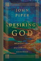 Desiring God: Meditations of a Christian – Hardcover, by Piper John – New h