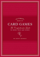 Ultimate Book of Card Games: The Comprehensive Guide to More than 350 Games