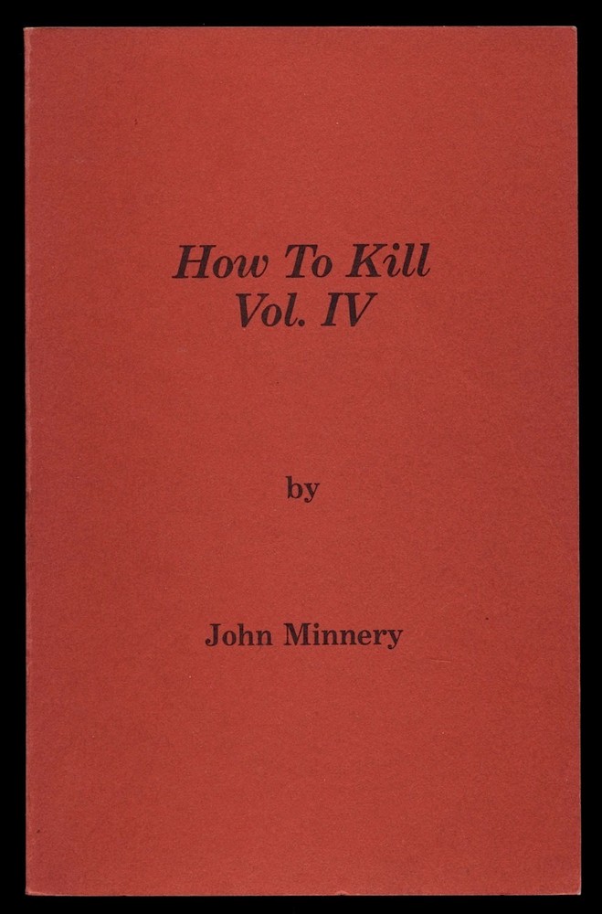 1979 HOW TO KILL Volume IV John Minnery PALADIN PRESS Softcover 1ST PRINTING