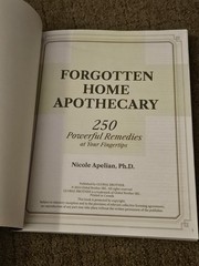 Forgotten Home Apothecary 250 Powerful Remedies at Your Fingertips Book Apelian