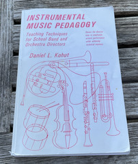 Instrumental Music Pedagogy by Daniel L. Kohut Teaching Techniques School….