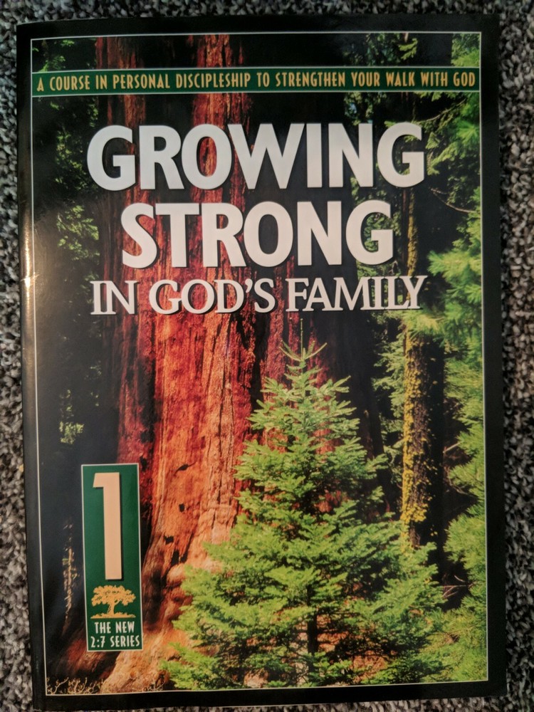 The Revised 2:7 Ser.: Growing Strong in God’s Family : A Course in Personal Dis…