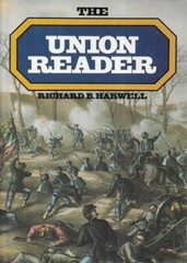 RICHARD B. HARWELL The Union Reader : How the North Saw the War 1958 HC Book