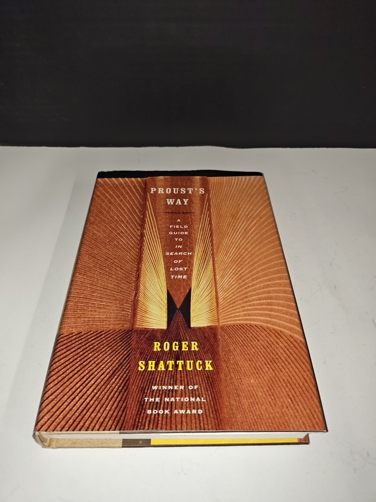 Proust’s Way A Field Guide To In Search Of Lost Time By Roger Shattuck Book 2000