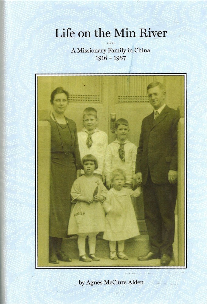 LIFE ON MIN RIVER CHINA MISSIONARY ROBERT JEANIE McCLURE FAMILY 1916-1937 ALDEN
