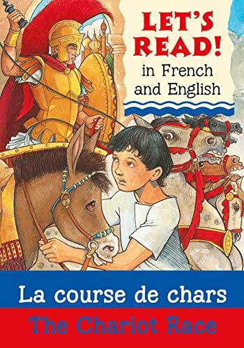 La Course de Chars/The Chariot Race (Fre-Eng) (Let’s Read) by Benton New..