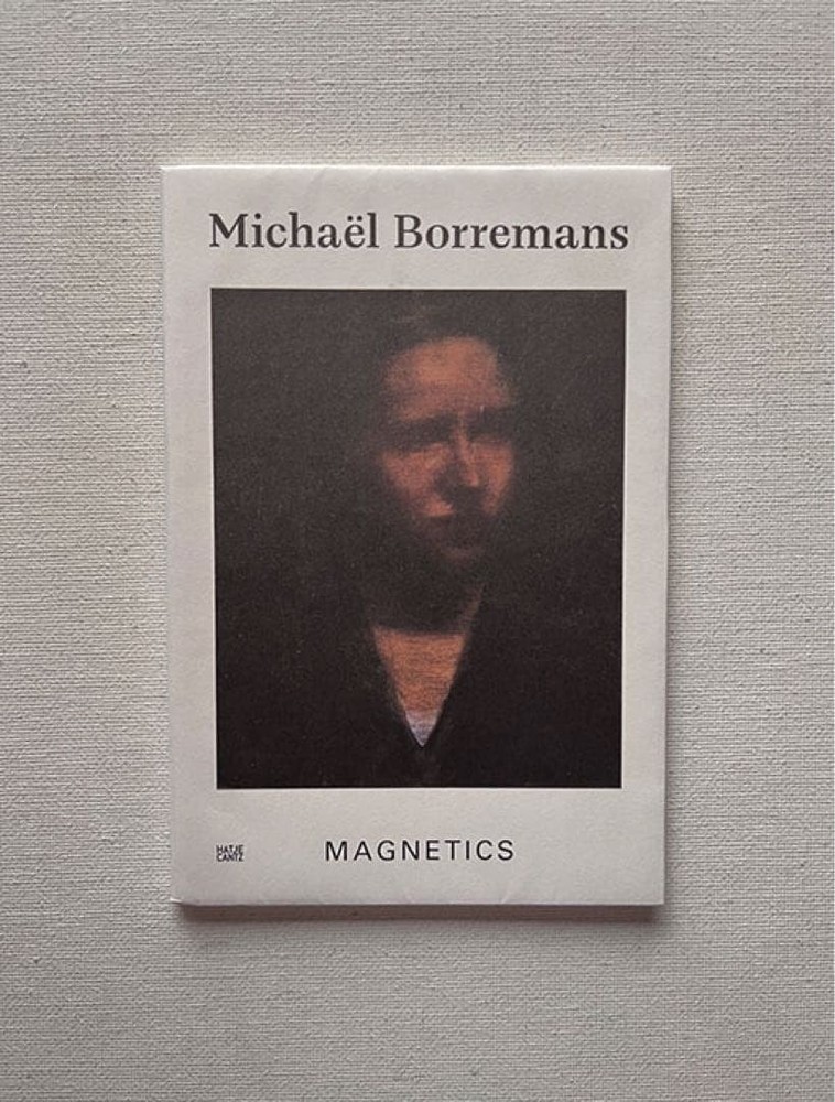 Michaël Borremans MAGNETICS Art Book Softcover 60 Pages 4.4×6.5in Color Black &