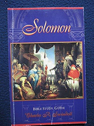 Solomon: Bible Study Guide [Apr 01, 2004] Swindoll, Charles R.