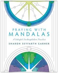 Praying with Mandalas: A Colorful, Contemplative Practice – Paperback – GOOD