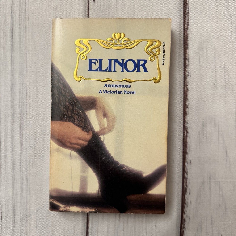 Vintage Erotic Smut PB Elinor A Victorian Novel Anonymous Grove Press 1985
