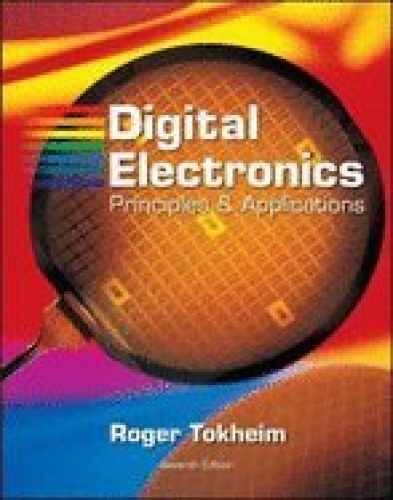 Digital Electronics: Principles and – Hardcover, by Roger L Tokheim – Acceptable