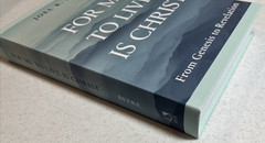 For Me to Live is Christ – From Genesis to Revelation (Beeke/RHB)