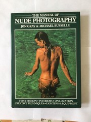 Manual of Nude Photography by Michael Busselle and Jon Gray (1983, Hardcover)