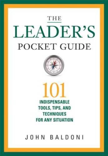The Leader’s Pocket Guide: 101 Indispensable Tools, Tips, and Techni – VERY GOOD