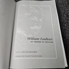 William Faulkner: Six Decades of Criticism