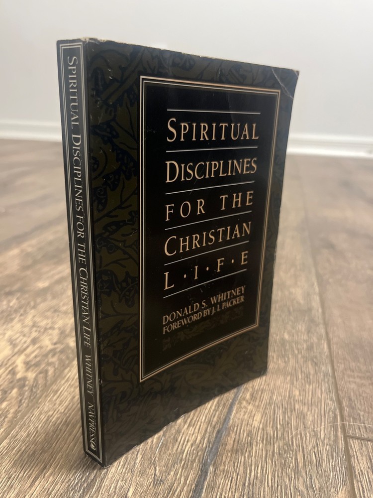 Spiritual Disciplines for the Christian Life by Donald S. Whitney (1991,…