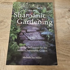 Shamanic Gardening Book – Timeless Techniques Sustainable Melinda Joy Miller