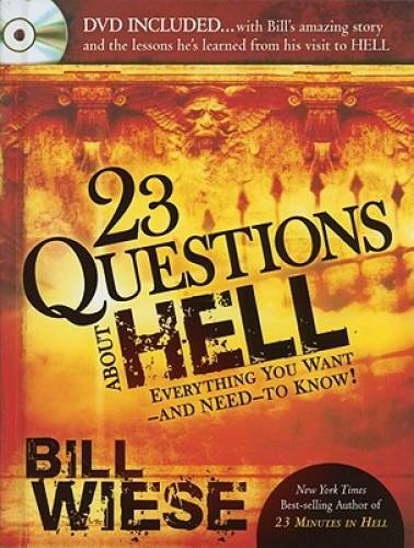 23 Questions About Hell: DVD included…with Bill’s amazing story and the – GOOD